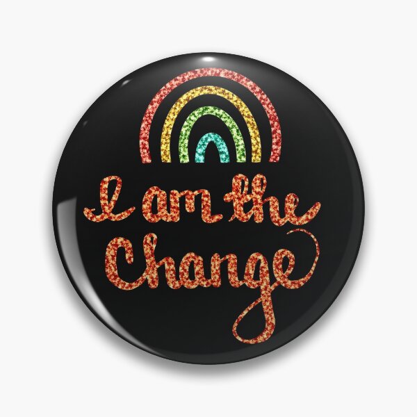 Item preview, I Am the Change designed and sold by clounewcomb.