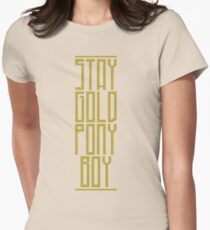 STAY GOLD PONYBOY Tailliertes T-Shirt