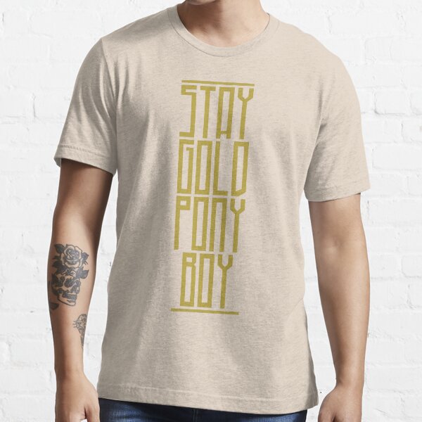 STAY GOLD PONYBOY Essential T-Shirt
