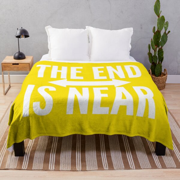 Item preview, THE END IS NEAR designed and sold by wildwhimsical.