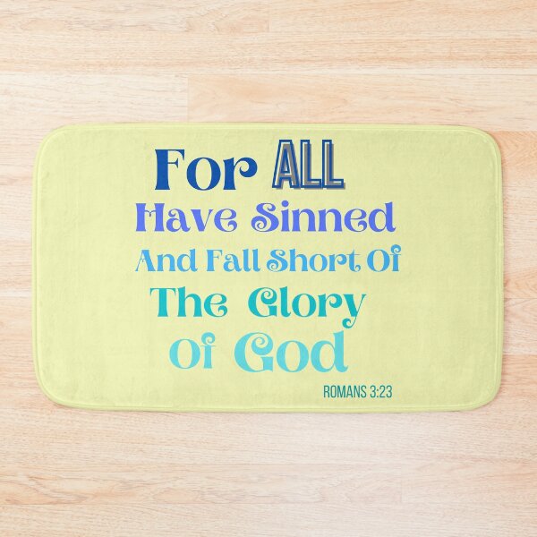 Item preview, For ALL Have Sinned And Fall Short Of The Glory Of God. Romans 3:23 designed and sold by GeoTeasters.