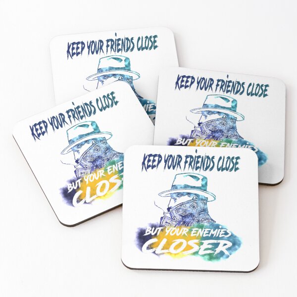 Item preview, Keep Your Friends Close, But Your Enemies Closer designed and sold by DAFIN.