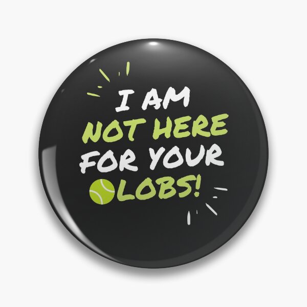 Item preview, Funny tennis quote - I am not here for your lob2 designed and sold by Natkopod.