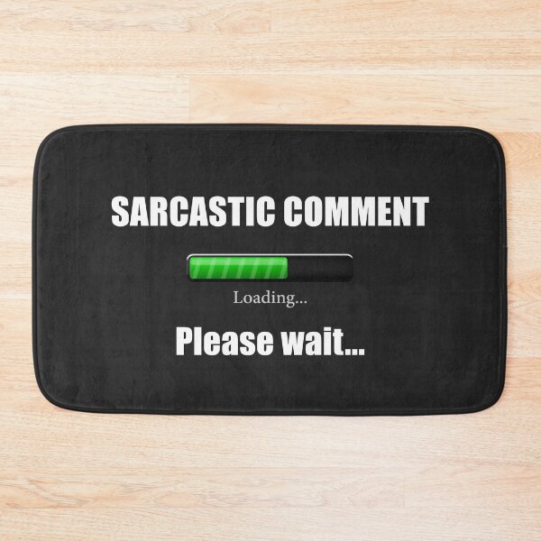 Item preview, Funny  Sarcastic Comment Loading .. Please Wait designed and sold by Hodbi.