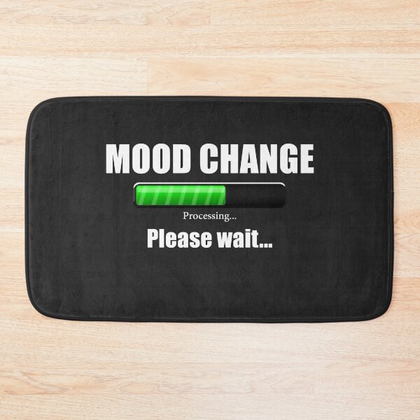 Item preview, Funny  Mood Change Loading .. Please Wait designed and sold by Hodbi.