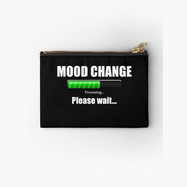 Item preview, Funny  Mood Change Loading .. Please Wait designed and sold by Hodbi.
