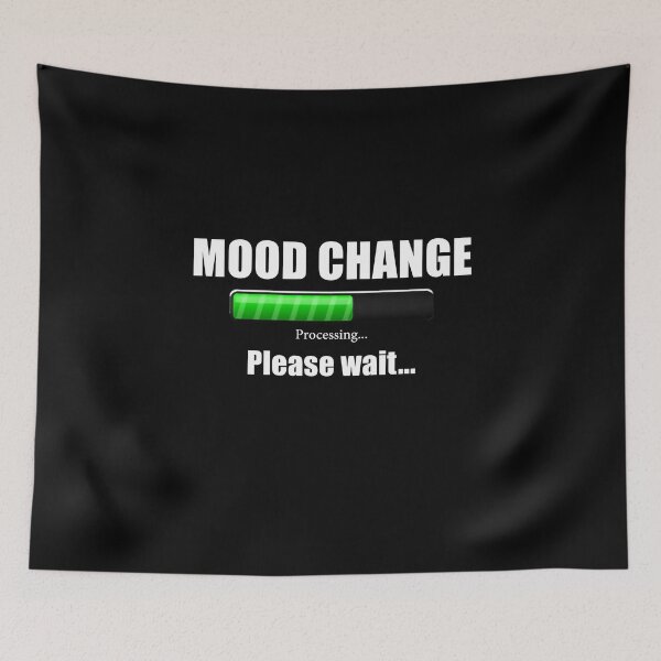 Item preview, Funny  Mood Change Loading .. Please Wait designed and sold by Hodbi.