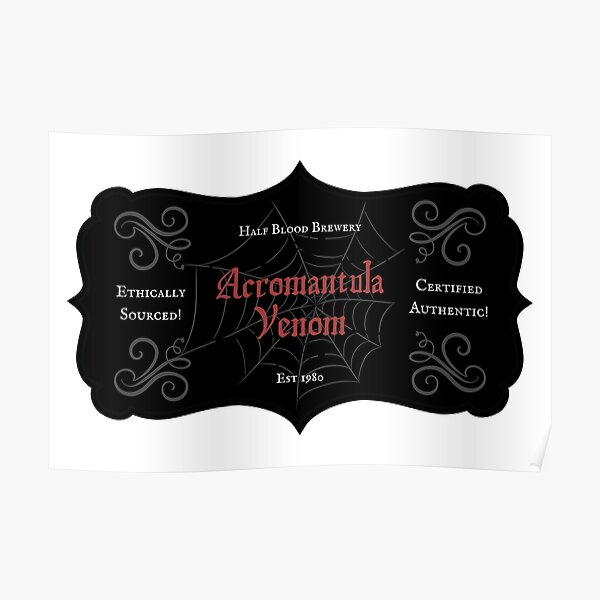 acromantula venom label Poster