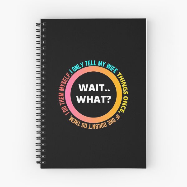Item preview, I Only Tell My Wife Things Once, If She Doesn't Do Them, I Do Them Myself designed and sold by Yazztees.