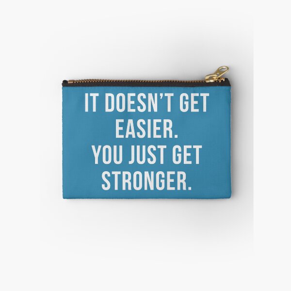 Item preview, It doesn't get easier. You just get stronger designed and sold by Seiya Kipgen.