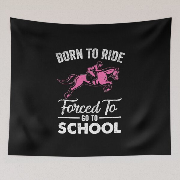 Item preview, Born Ride Horse Forced To Go To School Funny Horse Lovers designed and sold by cadieuxart.