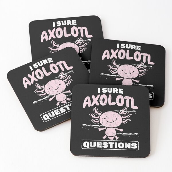 Item preview, I Sure Axolotl Questions Axolotl designed and sold by tolivia.