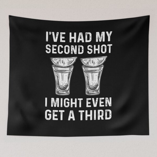 Item preview, I've Had My Second Shot I Might Even Get A Third designed and sold by ohmier.