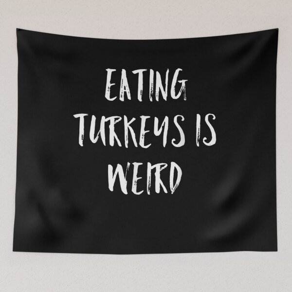 Item preview, Eating Turkeys Is Weird Thanksgiving Vegan designed and sold by patsa4.