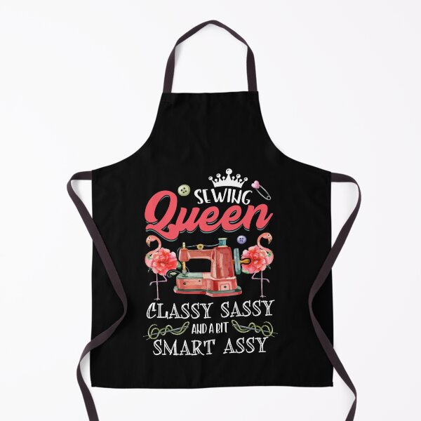 Item preview, Sewing Queen Classy Sassy And A Bit Smart Assy Sewer Lover designed and sold by Dressed For Duty.