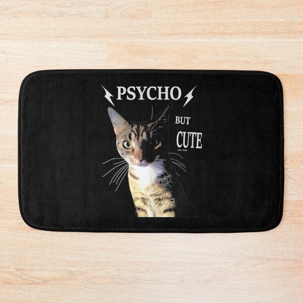 Item preview, Psycho But Cute - disturbed but cute is cat Kater baettie  designed and sold by GarrickShop.