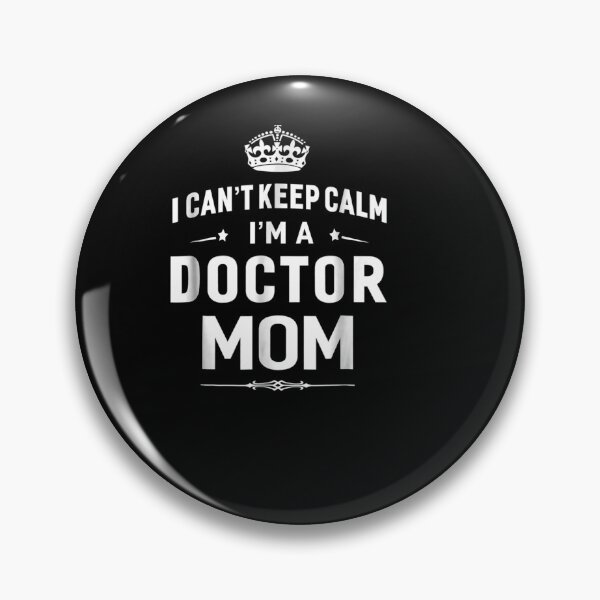Item preview, I Can't Keep Calm I'm A Doctor Mom Gift designed and sold by robinxam.
