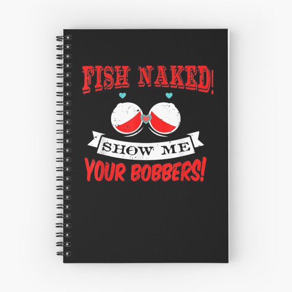 Item preview, Fishing Rod Fish Naked Show Me Your Bobbers designed and sold by tolivia.