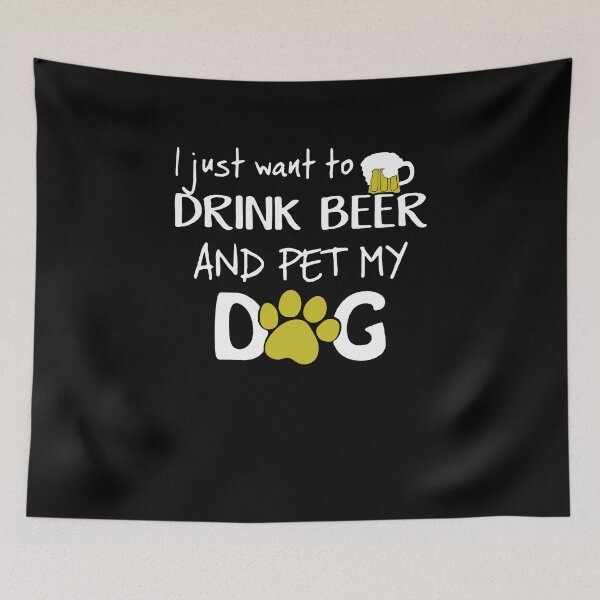 Item preview, I Just Want To Drink Beer And Pet My Dog  designed and sold by clickmostro.