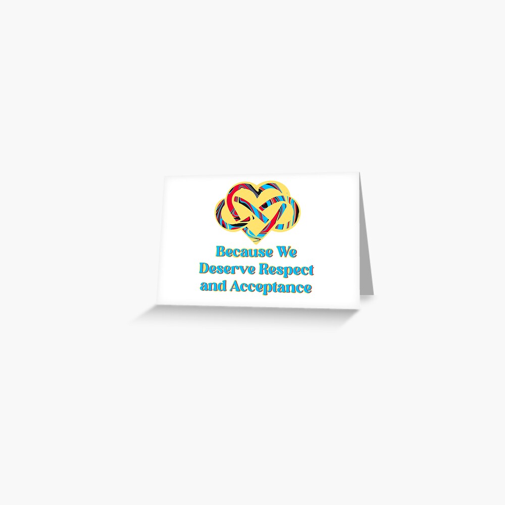 We Deserve Respect and Acceptance Groovy Swirled Infinity Heart Greeting Card
