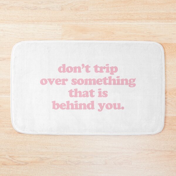 Item preview, Don't Trip Over Something That Is Behind You designed and sold by maniacfitness.