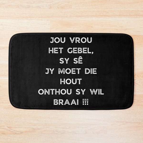 Item preview, GALATHI JOU VROU HET GEBEL, SY SÊ JY MOET DIE HOUT ONTHOU SY WIL BRAAI !!! designed and sold by Galathi Designs.