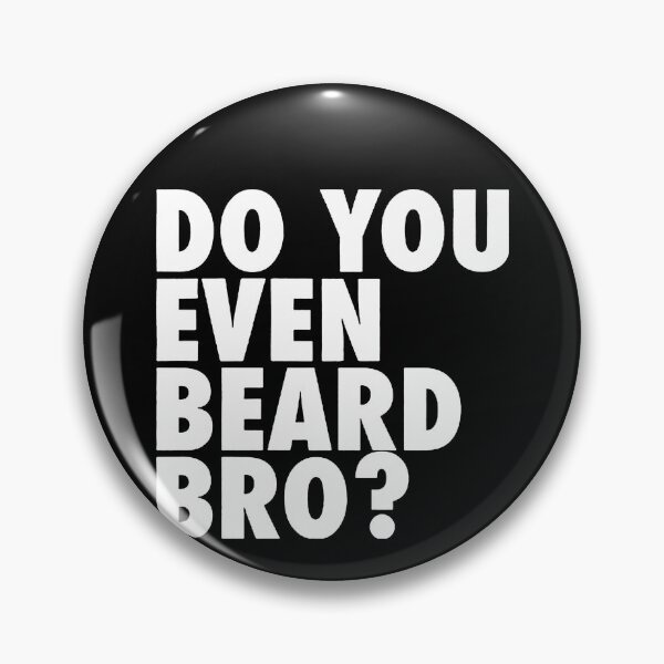 Item preview, Do You Even Beard Bro? designed and sold by clickmostro.
