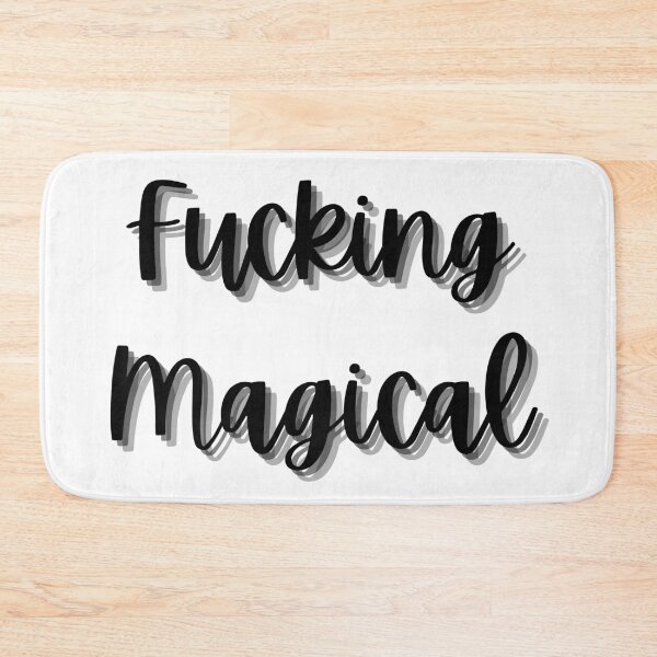 Item preview, Fucking Magical. Funny Sarcastic Quote. designed and sold by That Cheeky Tee.