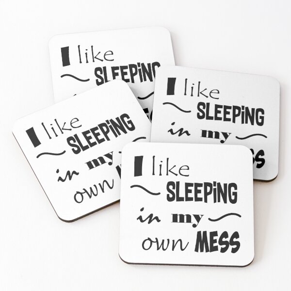 Item preview, I like sleeping in my own mess designed and sold by smokin-prints.
