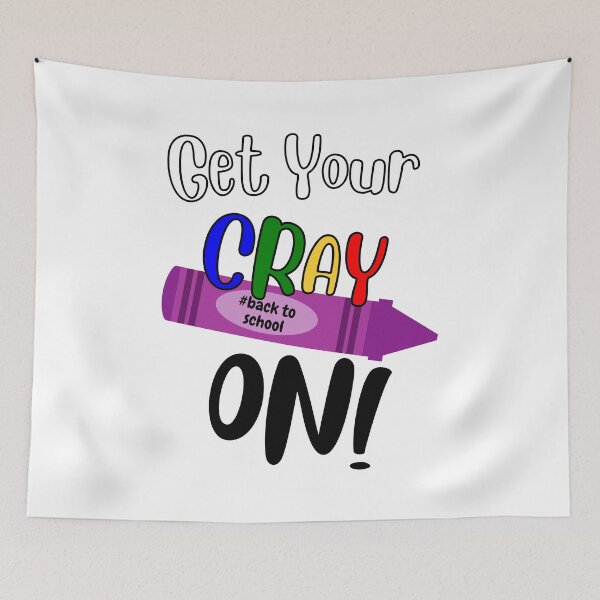 Item preview, Get your Cray On first day of school designed and sold by Printdude.