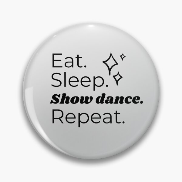 Item preview, Eat Sleep Showdance Repeat designed and sold by HappyClover.