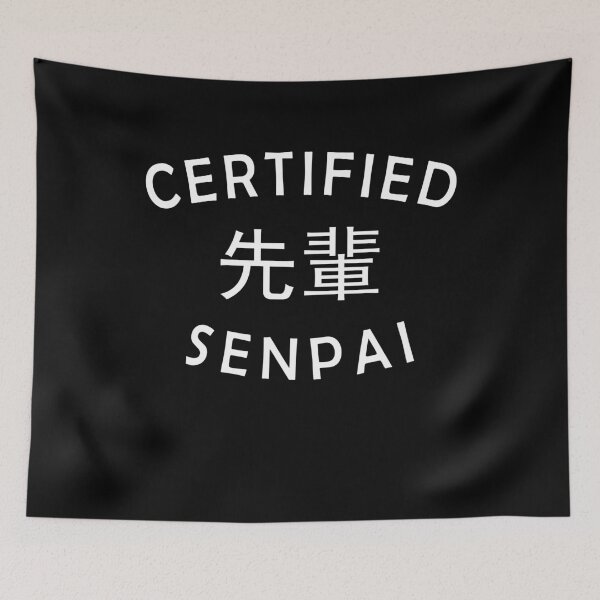 Item preview, Certified Senpai Anime Phrase Japanese Kanji  designed and sold by ExpressWayFour.