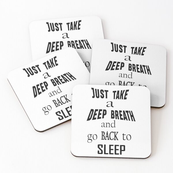 Item preview, Just take a deep breath and go back to sleep designed and sold by smokin-prints.