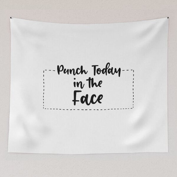 Item preview, Punch Today in the Face, Funny Motivational designed and sold by miraipa.