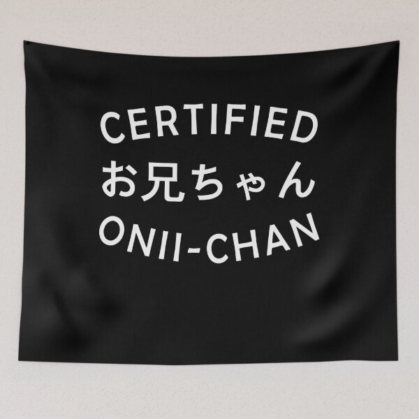 Item preview, Certified Onii-Chan Big Older Brother Anime Japanese  designed and sold by ExpressWayFour.