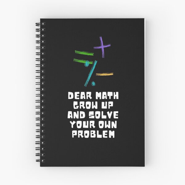 Item preview, Dear Math Grow Up And Solve Your Own Problem designed and sold by WholesumArt.