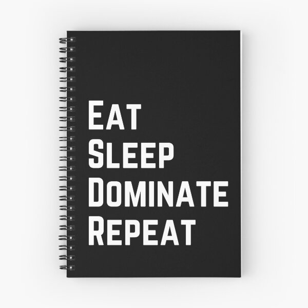 Item preview, eat sleep dominate repeat designed and sold by Zaibo.