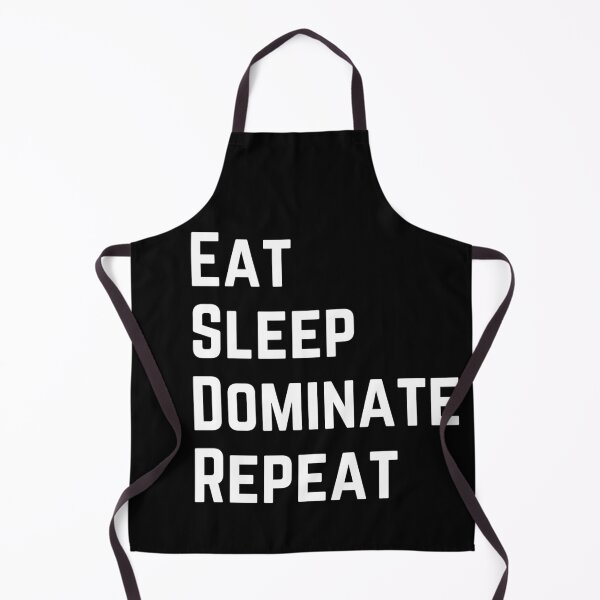 Item preview, eat sleep dominate repeat designed and sold by Zaibo.
