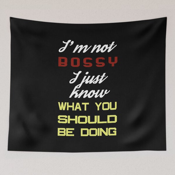 Item preview, I'm not Bossy I Just Know What You Should Be Doing designed and sold by superdumb70.
