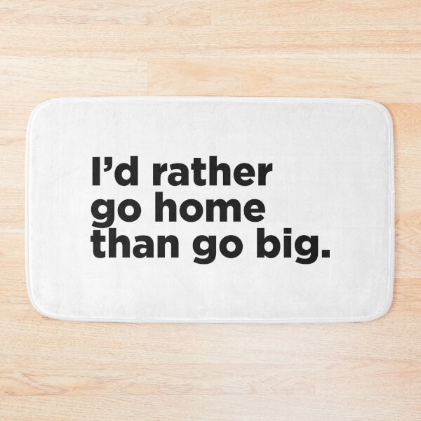 Item preview, I'd Rather Go Home. designed and sold by Memefy.