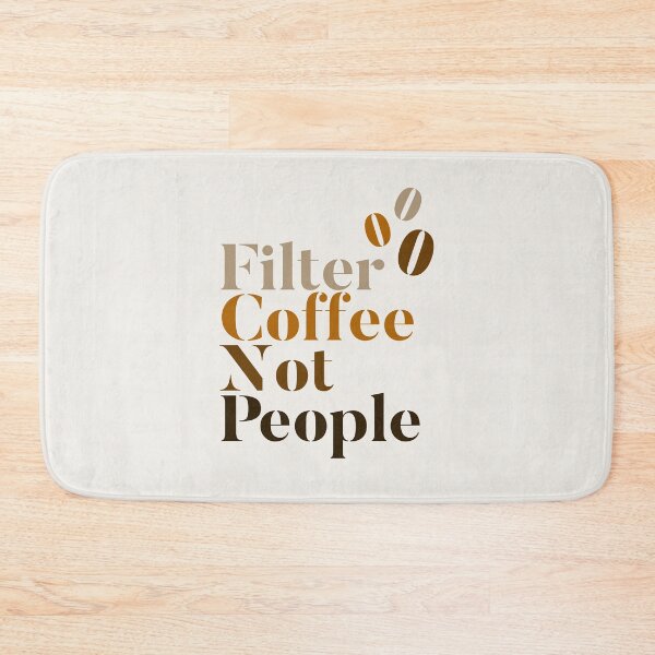 Item preview, Filter Coffee Not People designed and sold by Hot From Oven.