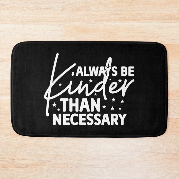 Item preview, Always be kinder than necessary  designed and sold by pnkpopcorn.