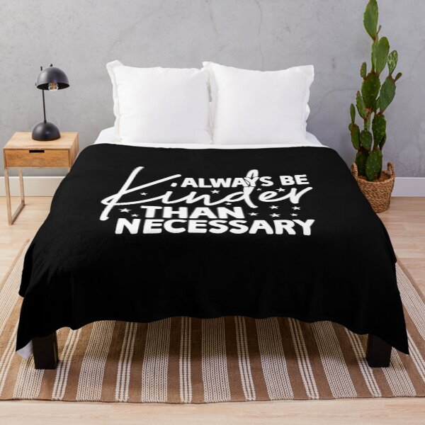 Item preview, Always be kinder than necessary designed and sold by pnkpopcorn.