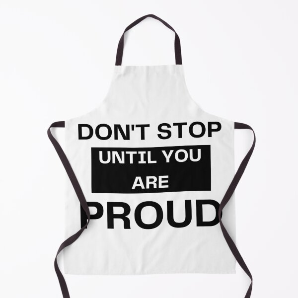 Item preview, Don't stop until you are proud funny t-shirt designed and sold by spolayastore.