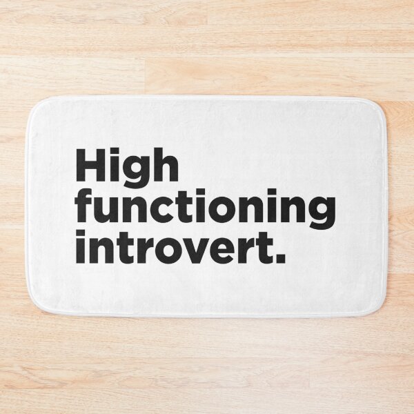 Item preview, High Functioning Introvert. designed and sold by Memefy.