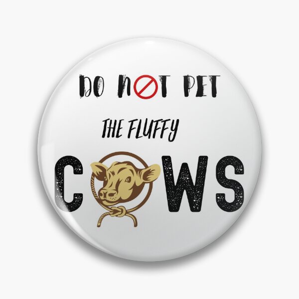 Item preview, Do Not Pet The Fluffy Cows Design designed and sold by LapuniStore.