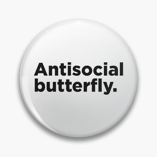 Item preview, Antisocial Butterfly. designed and sold by Memefy.