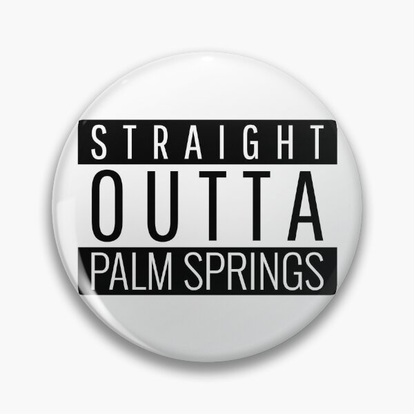 Item preview, Straight Outta Palm Springs California  designed and sold by Teelogic.