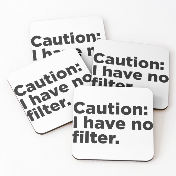 Item preview, Caution: I Have No Filter. designed and sold by Memefy.