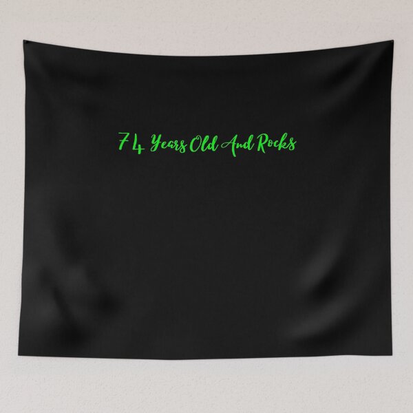 Item preview, 74 Years old and rocks funny cool T-shirt designed and sold by spolayastore.